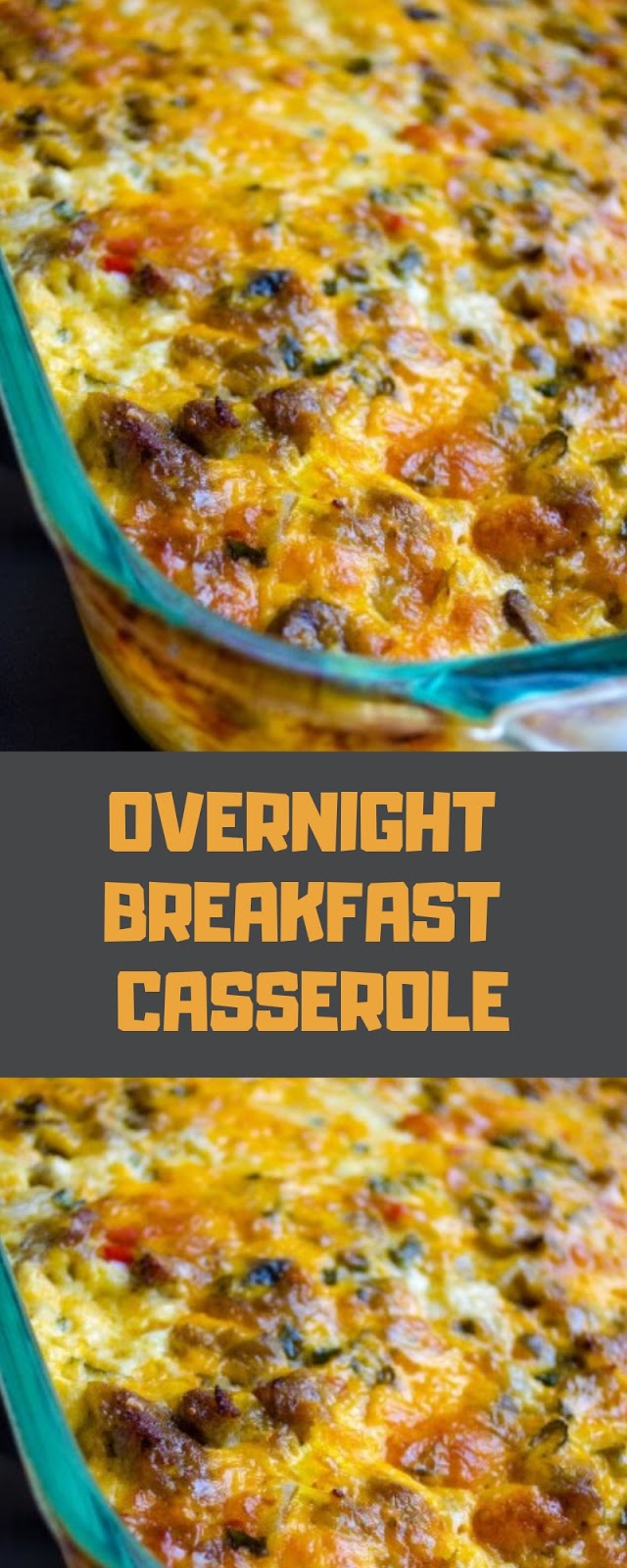 OVERNIGHT BREAKFAST CASSEROLE OVERNIGHT BREAKFAST CASSEROLE