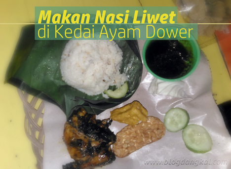 Makan Nasi Liwet di Kedai Ayam Dower Makan Nasi Liwet di Kedai Ayam Dower