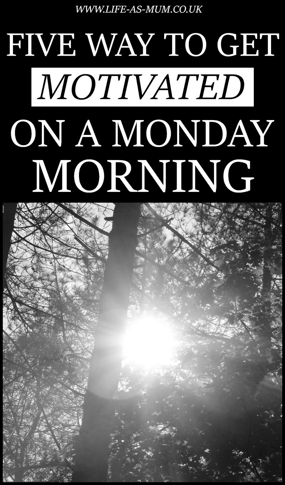 5 Ways To Get Motivated On A Monday Morning Beth Owen 5 Ways To Get Motivated On A Monday Morning Beth Owen