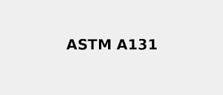 ASTM A131 Propriedades Mecânicas
