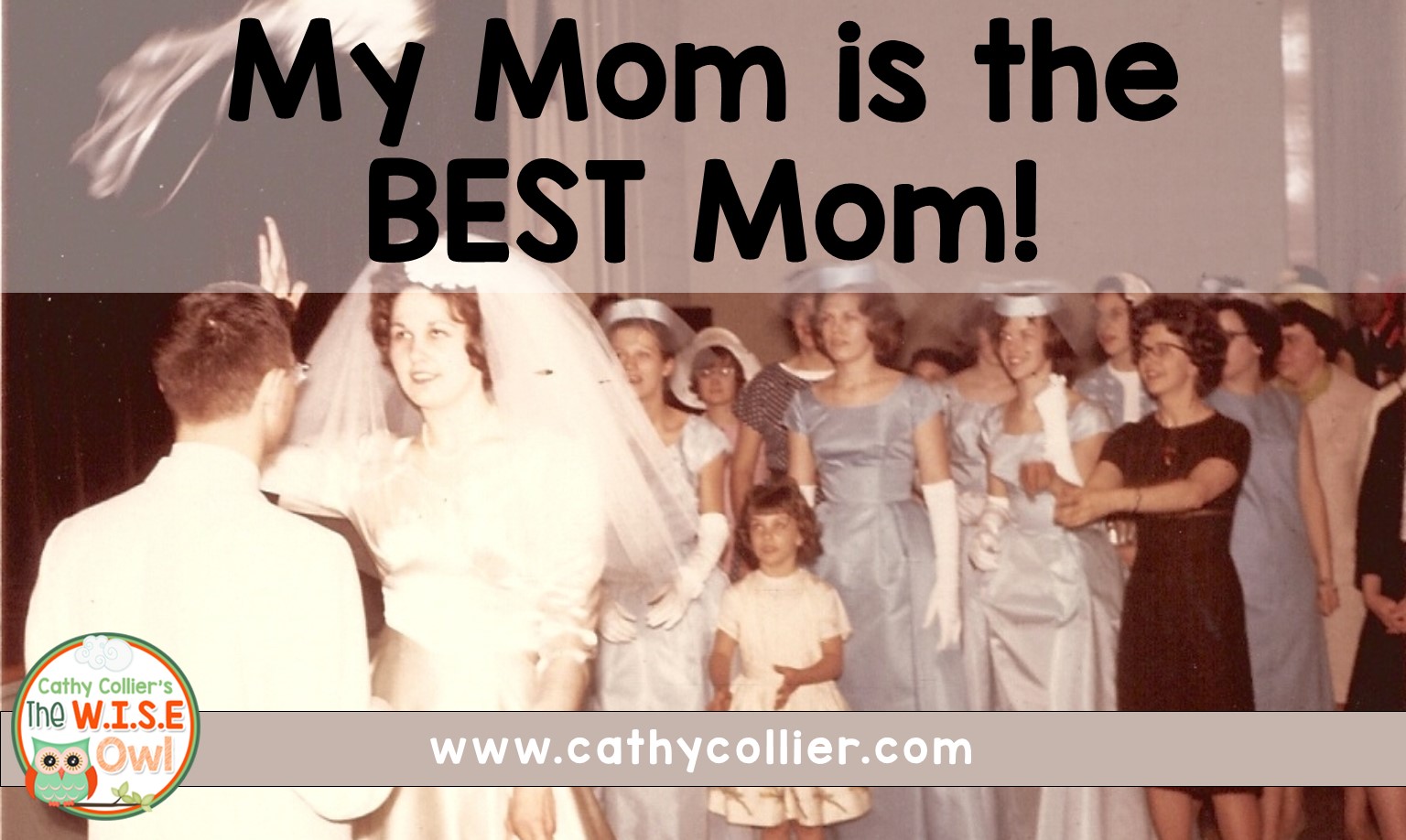 My Mom is the BEST Mom! The W.I.S.E. Owl