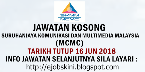 Jawatan Kosong Suruhanjaya Komunikasi Dan Multimedia Malaysia (MCMC) - 16 Jun 2018