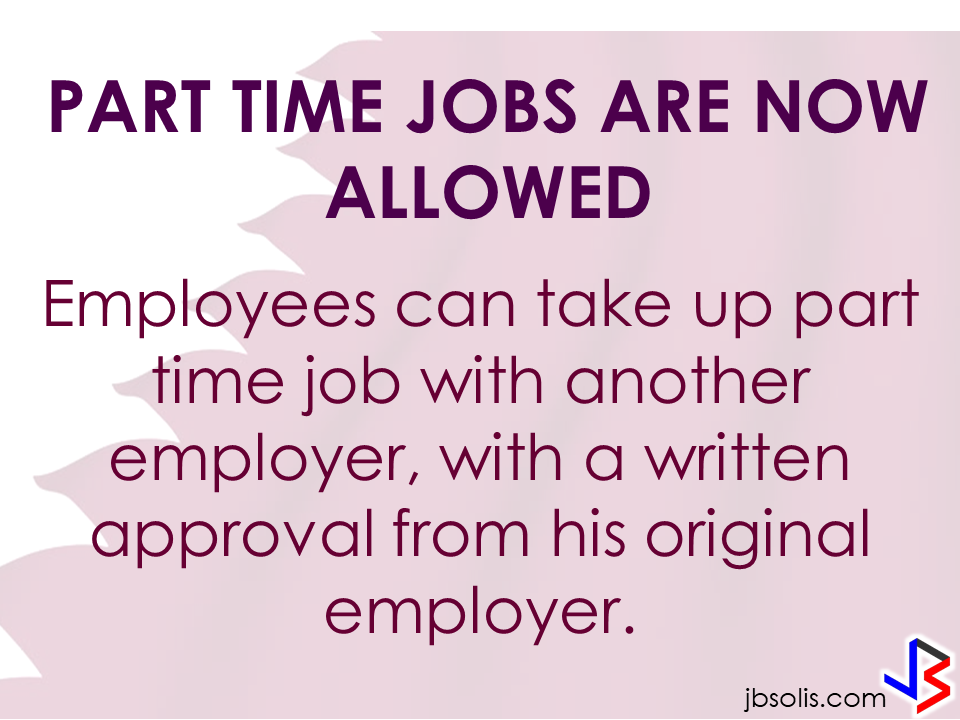 Transfer to other employer   An employer can grant a written permission to his employees to work with another employer for a period of six months, renewable for a similar period.  Part time jobs are now allowed   Employees can take up part time job with another employer, with a written approval from his original employer, the Ministry of Interior said yesterday.   Staying out of Country, still can come back?  Expatriates staying out of the country for more than six months can re-enter the country with a “return visa”, within a year, if they hold a Qatari residency permit (RP) and after paying the fine.    Newborn RP possible A newborn baby can get residency permit within 90 days from the date of birth or the date of entering the country, if the parents hold a valid Qatari RP.  No medical check up Anyone who enters the country on a visit visa or for other purposes are not required to undergo the mandatory medical check-up if they stay for a period not more than 30 days. Foreigners are not allowed to stay in the country after expiry of their visa if not renewed.   E gates for all  Expatriates living in Qatar can leave and enter the country using their Qatari IDs through the e-gates.  Exit Permit Grievances Committee According to Law No 21 of 2015 regulating entry, exit and residency of expatriates, which was enforced on December 13, last year, expatriate worker can leave the country immediately after his employer inform the competent authorities about his consent for exit. In case the employer objected, the employee can lodge a complaint with the Exit Permit Grievances Committee which will take a decision within three working days.  Change job before or after contract , complete freedom  Expatriate worker can change his job before the end of his work contract with or without the consent of his employer, if the contract period ended or after five years if the contract is open ended. With approval from the competent authority, the worker also can change his job if the employer died or the company vanished for any reason.   Three months for RP process  The employer must process the RP of his employees within 90 days from the date of his entry to the country.  Expat must leave within 90 days of visa expiry The employer must return the travel document (passport) to the employee after finishing the RP formalities unless the employee makes a written request to keep it with the employer. The employer must report to the authorities concerned within 24 hours if the worker left his job, refused to leave the country after cancellation of his RP, passed three months since its expiry or his visit visa ended.  If the visa or residency permit becomes invalid the expat needs to leave the country within 90 days from the date of its expiry. The expat must not violate terms and the purpose for which he/she has been granted the residency permit and should not work with another employer without permission of his original employer. In case of a dispute the Interior Minister or his representative has the right to allow an expatriate worker to work with another employer temporarily with approval from the Ministry of Administrative Development,Labour and Social Affairs. Source:qatarday.com Recommended:      The Barangay Micro Business Enterprise Program (BMBE) or Republic Act No. 9178 of the Department of Trade and Industry (DTI) started way back 2002 which aims to help people to start their small business by providing them incentives and other benefits.  If you have a small business that belongs to manufacturing, production, processing, trading and services with assets not exceeding P3 million you can benefit from BMBE Program of the government.  Benefits include:  Income tax exemption from income arising from the operations of the enterprise;   Exemption from the coverage of the Minimum Wage Law (BMBE 1) 2) 3) 2 employees will still receive the same social security and health care benefits as other employees);   Priority to a special credit window set up specifically for the financing requirements of BMBEs; and  Technology transfer, production and management training, and marketing assistance programs for BMBE beneficiaries.  Gina Lopez Confirmation as DENR Secretary Rejected; Who Voted For Her and Who Voted Against?   ©2017 THOUGHTSKOTO www.jbsolis.com SEARCH JBSOLIS