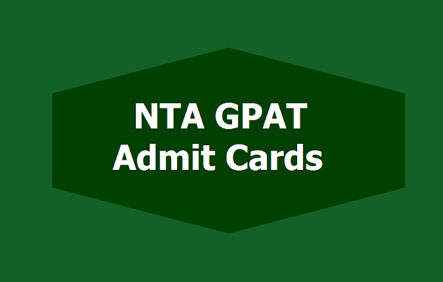 NTA GPAT 2019 Admit Cards download from ntagpat.nic.in NTA GPAT Admit Cards