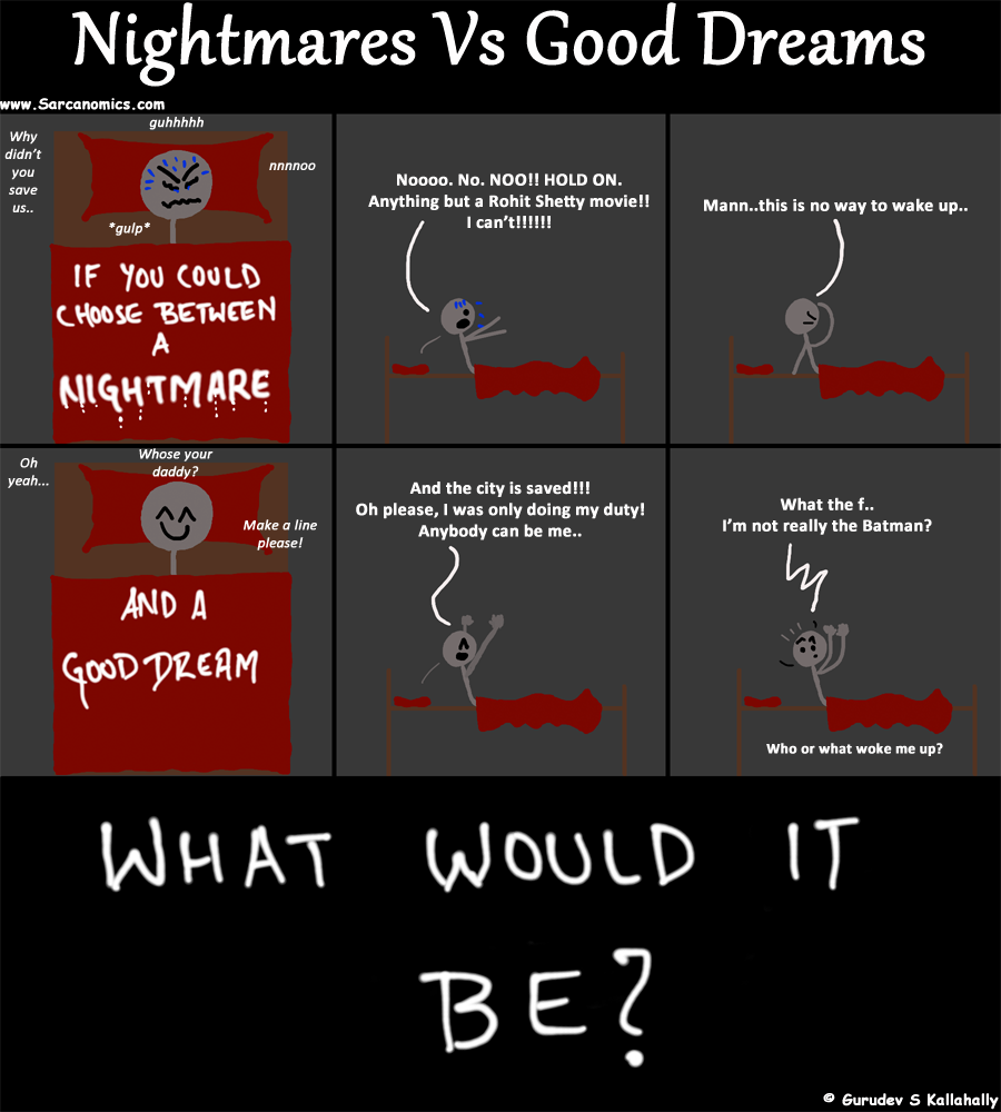 What would you choose between nightmares vs Good dreams?