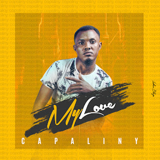 MUSIC: Capaliny – My Love MUSIC: Capaliny – My Love