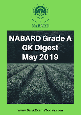 NABARD Grade A GK Digest: May 2019
