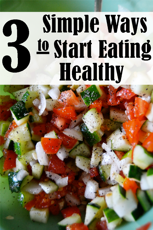 Flashback Summer - Tidbits from Aria: 3 Simple Ways to Start Eating Healthy