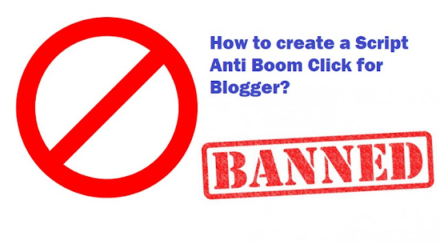 How to create a Script Anti Boom Click for Blogger?