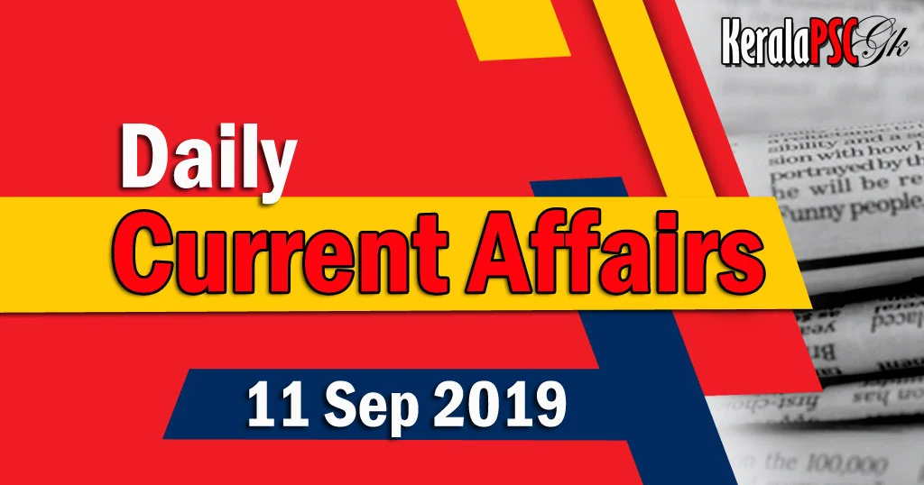 Kerala PSC Daily Malayalam Current Affairs 11 Sep 2019