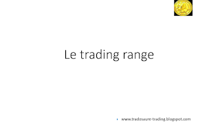 Qu'est-ce qu'un trading range en bourse? Tutoriel analyse technique. 1