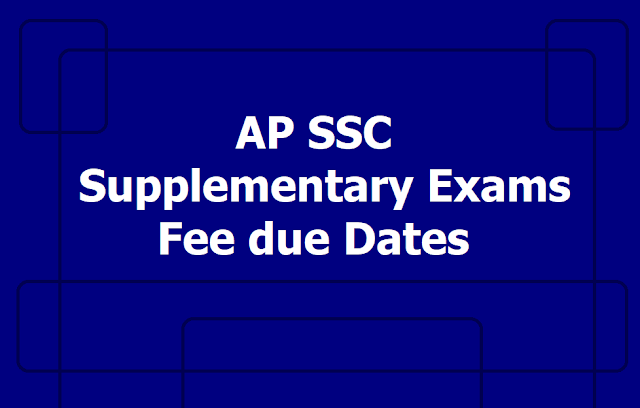 Revised AP SSC Supplementary Exams Fee due dates /Schedule 2019 Revised AP SSC Supplementary Exams Fee due dates /Schedule 2019