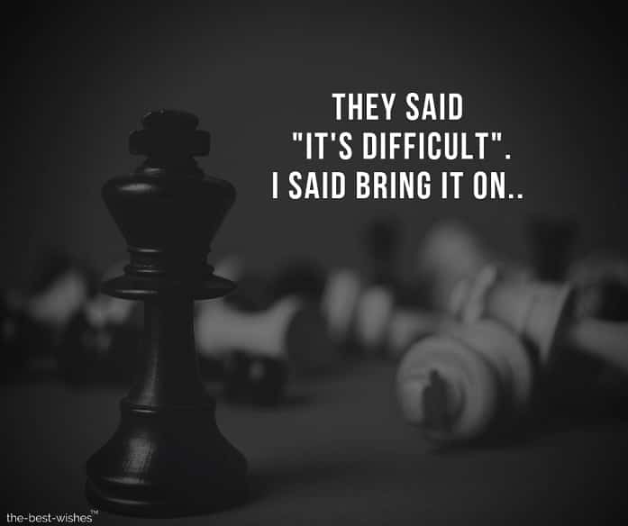 they-said-its-difficult-i-said-bring-it-on Motivational Picture Quotes Wallpapers