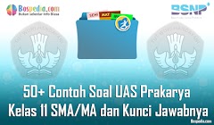 Lengkap - 50+ Contoh Soal UAS Prakarya Kelas 11 SMA/MA dan Kunci Jawabnya Terbaru Lengkap - 50+ Contoh Soal UAS Prakarya Kelas 11 SMA/MA dan Kunci Jawabnya Terbaru