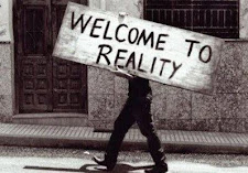 welcome to reality!