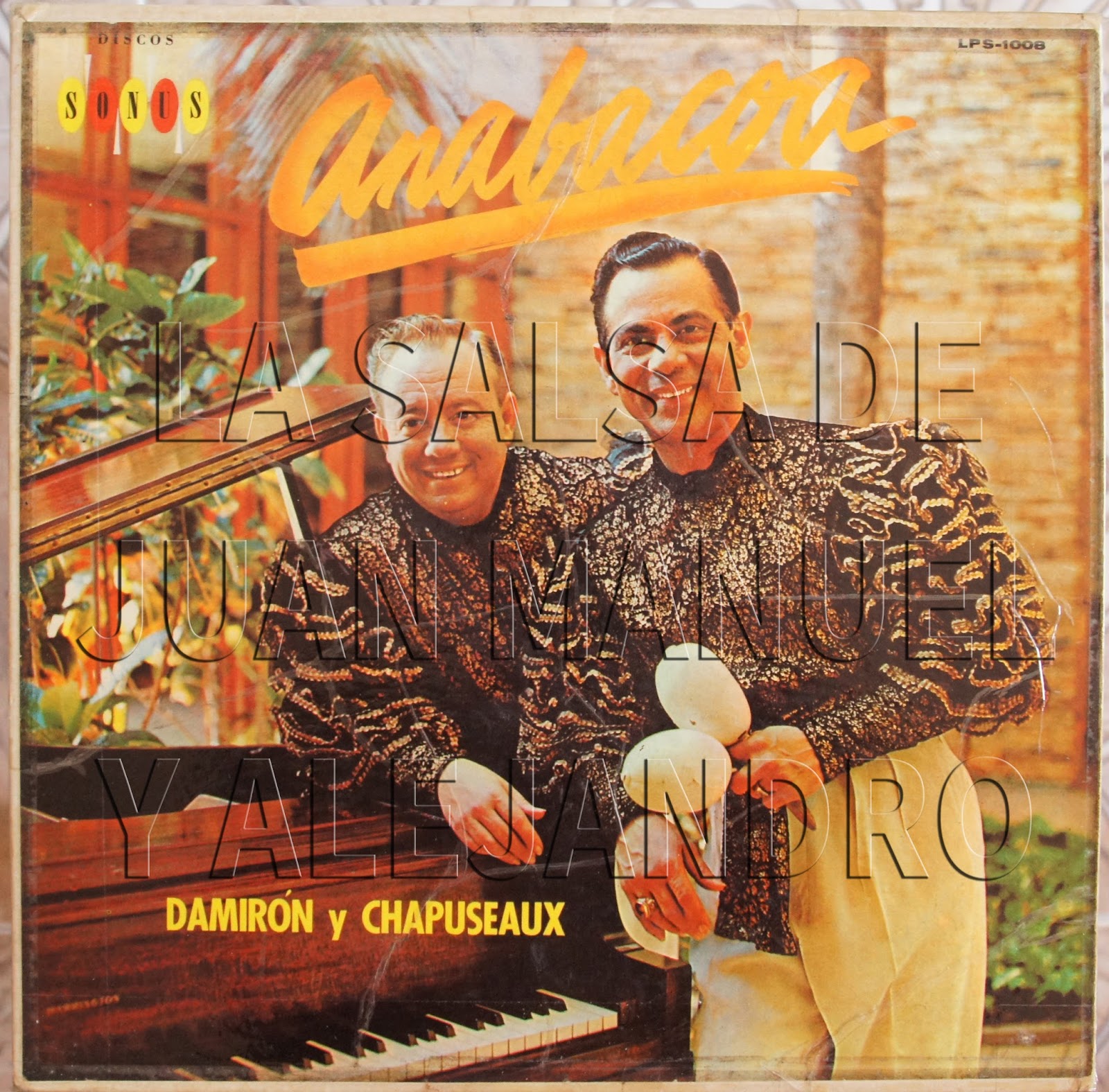 LA SALSA DE JUAN MANUEL Y ALEJANDRO ® DAMIRON Y CHAPUSEAUX . ANABACOA