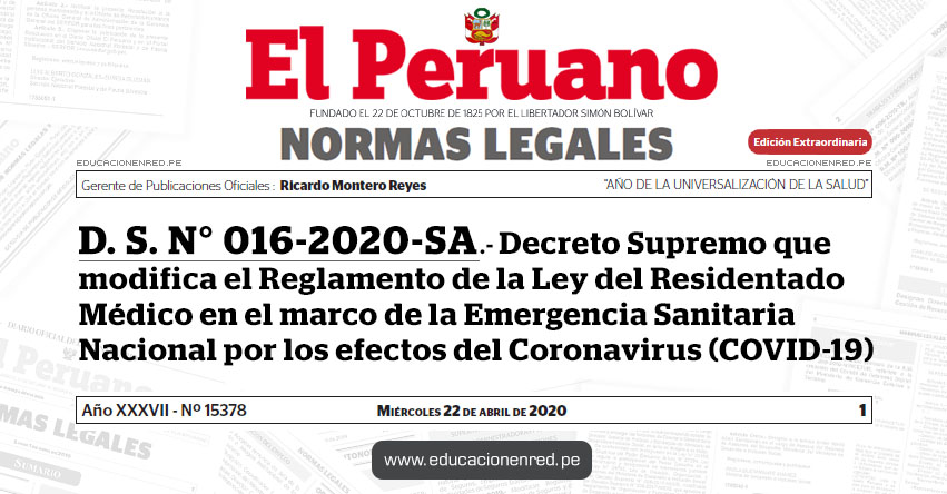 D. S. N° 016-2020-SA.- Decreto Supremo que modifica el Reglamento de la Ley del Residentado Médico en el marco de la Emergencia Sanitaria Nacional por los efectos del Coronavirus (COVID-19) D. S. N° 016-2020-SA.- Decreto Supremo que modifica el Reglamento de la Ley del Residentado Médico en el marco de la Emergencia Sanitaria Nacional por los efectos del Coronavirus (COVID-19)