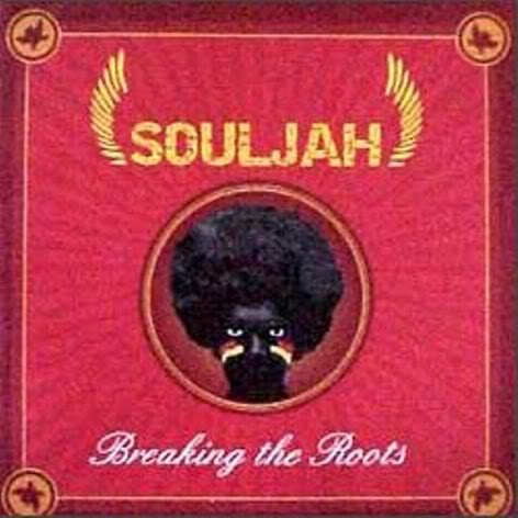 Souljah_-_ Breaking The Roots full Album Ankringan BKR