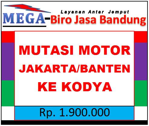 Persyaratan Mutasi Bbn Dari Plat B Jakarta Dan Sekitar Nya Ke Bandung Kabupaten Mega Biro Jasa