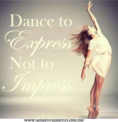 Dance Quotes Dance to express