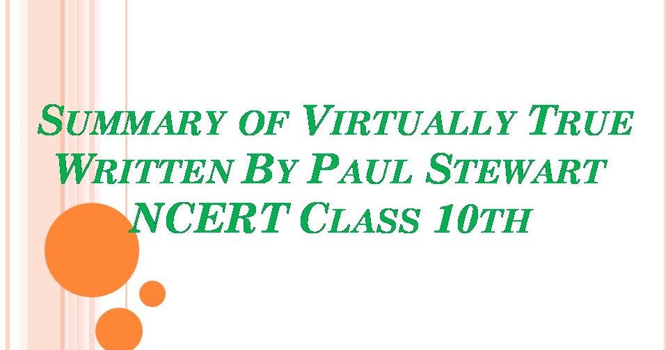 Summary of Virtually True Written By Paul Stewart NCERT Class 10th
