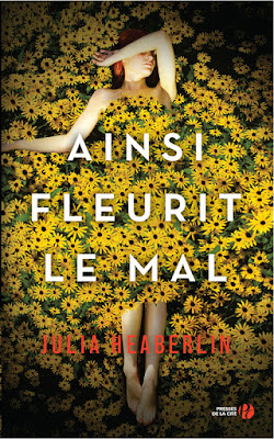 Ainsi fleurit le mal - Julia Heaberlin Ainsi fleurit le mal - Julia Heaberlin