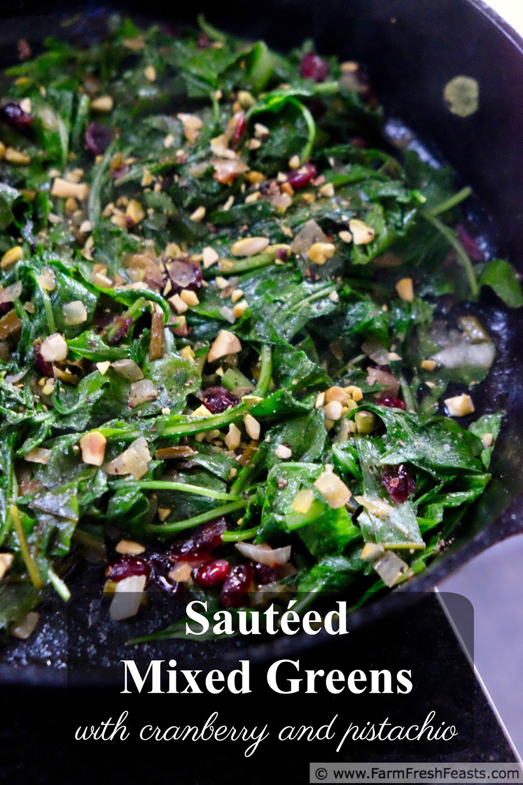 Farm Fresh Feasts Sautéed Greens with Cranberry and Pistachio