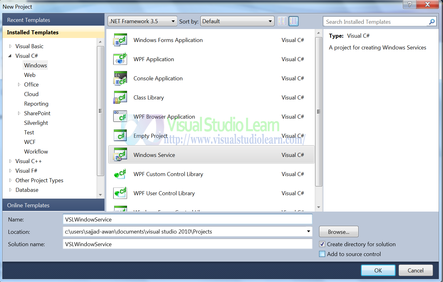 Now Create windows Service Project. Give Service Name According your Choice in my Case "VSLWindowsService"