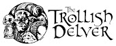 THE TROLLISH DELVER