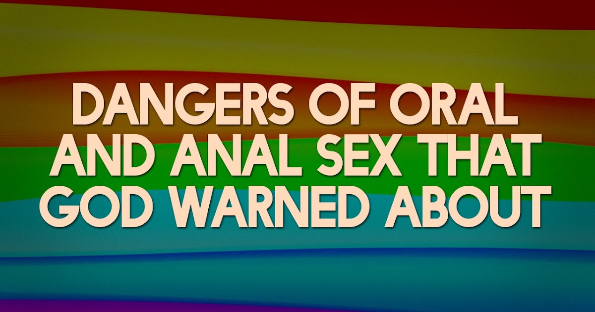 Dangers of Oral and Anal Sex that God Warned About Controversy eXtraordinary
