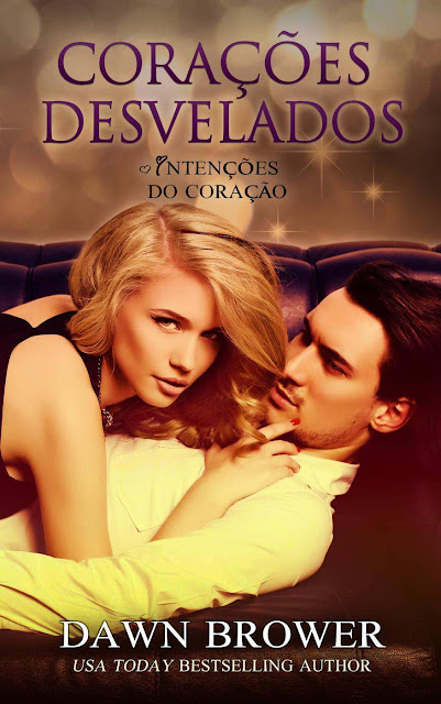 Corações Desvelados - Dawn Brower