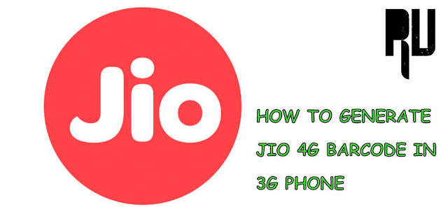 trick-to-get-jio-4g-sim-barcode-in-3g-android-mobile