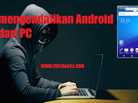 Cara Remote Android dari Komputer Cara Remote Android dari Komputer