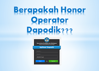  Sahabat Operator Dapodik di manapun anda berada Honor Operator Dapodik Terbaru