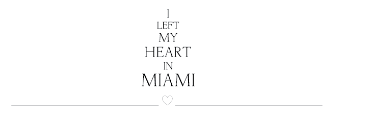  I Left My Heart in Miami