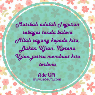 Teguran http://www.adeufi.com/2017/02/teguran-atau-ujian.html#more