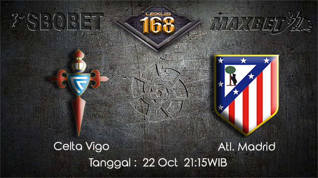 PREDIKSIBOLA - PREDIKSI TARUHAN BOLA CELTA VIGO VS ATL. MADRID 22 OCTOBER 2017 (LA LIGA)