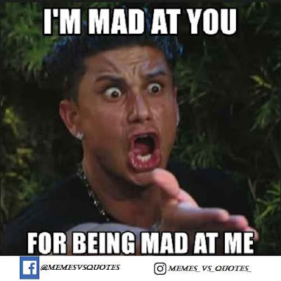 Best mad meme, anger memes I'm mad at you