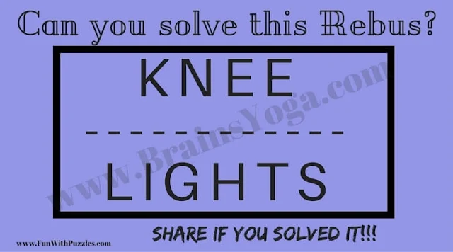 Knee Lights: Can you solve this Rebus Puzzle?