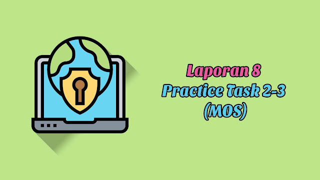 Laporan 8 Practice Task 2-3 (MOS) 