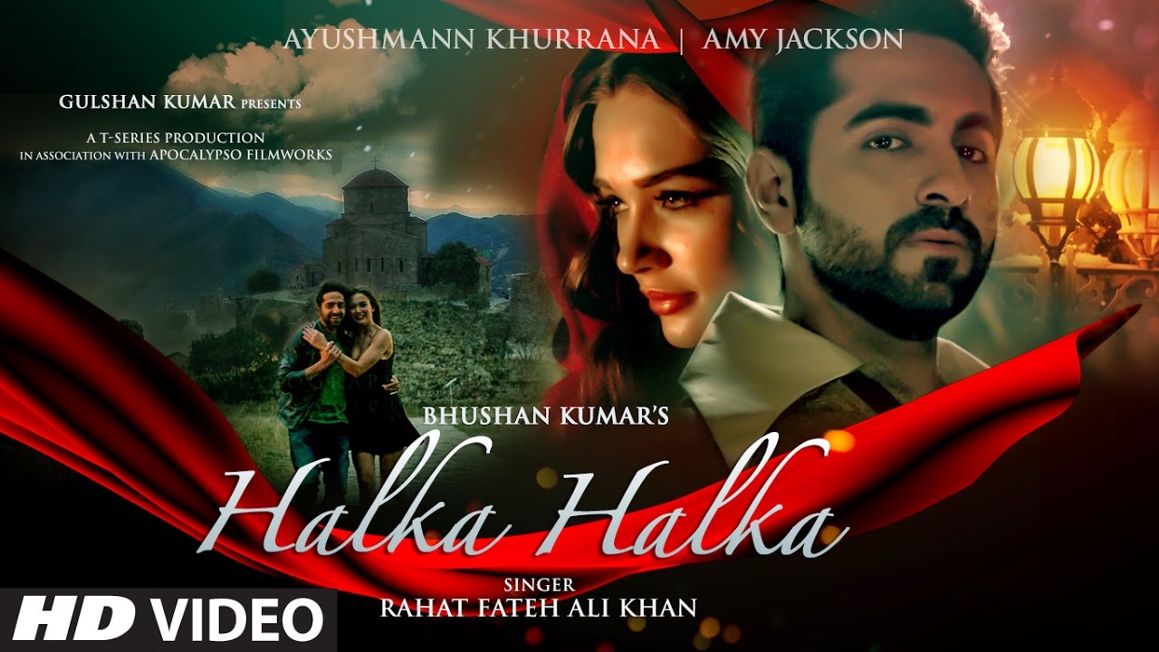 HALKA HALKA Video Song Rahat Fateh Ali Khan Ft. Ayushmann Khurrana