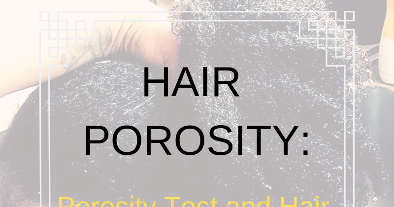 Why the Hair Porosity Test is a Lie  Savvy and Beautiful
