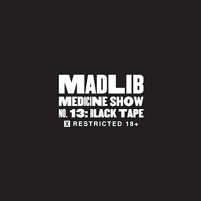 Madlib-Medicine-Show-No.-13-Black-Tape.jpg