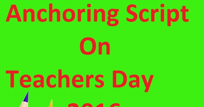 anchoring script for teachers day Anchoring script for teachers day pdf 26 january 2018 anchoring script (speech) in hindi , 26 january 2018 anchoring script (speech) in hindi: check republic day anchoring script (speech. anchoring script for teachers day Anchoring script for teachers day pdf 26 january 2018 anchoring script (speech) in hindi , 26 january 2018 anchoring script (speech) in hindi: check republic day anchoring script (speech.