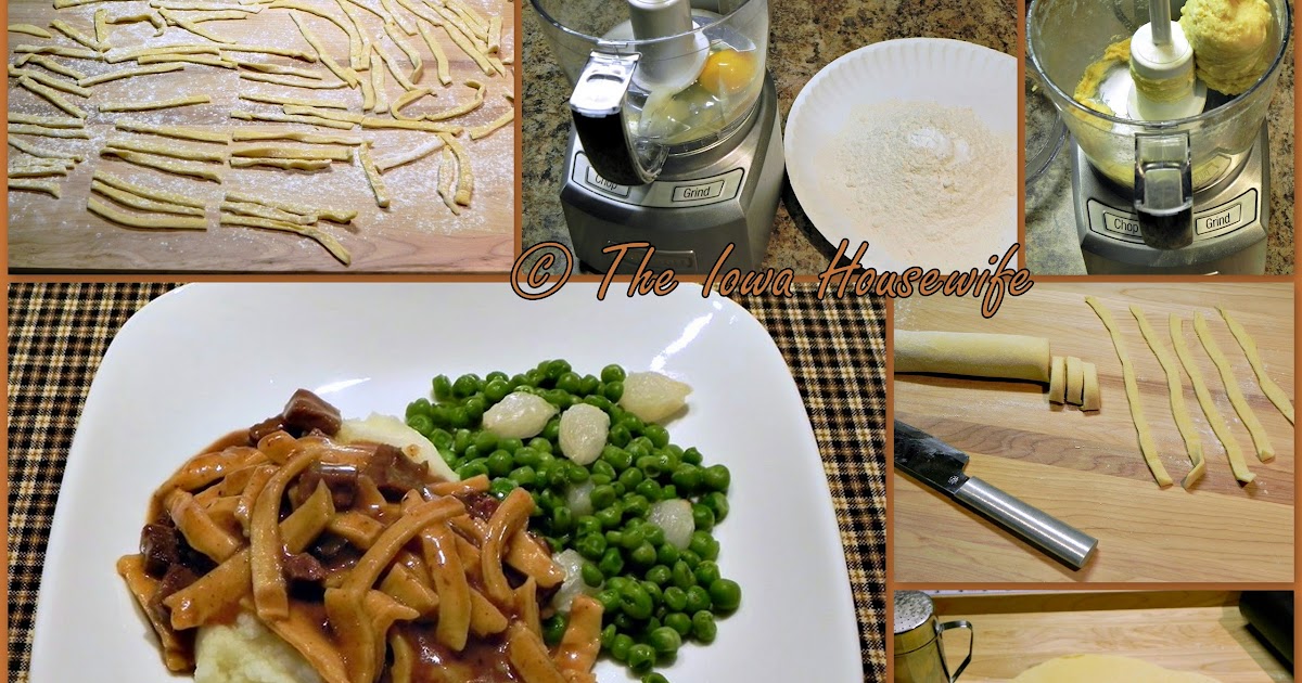 The Iowa Housewife Make It Yourself...Homemade Noodles in the Food Processor
