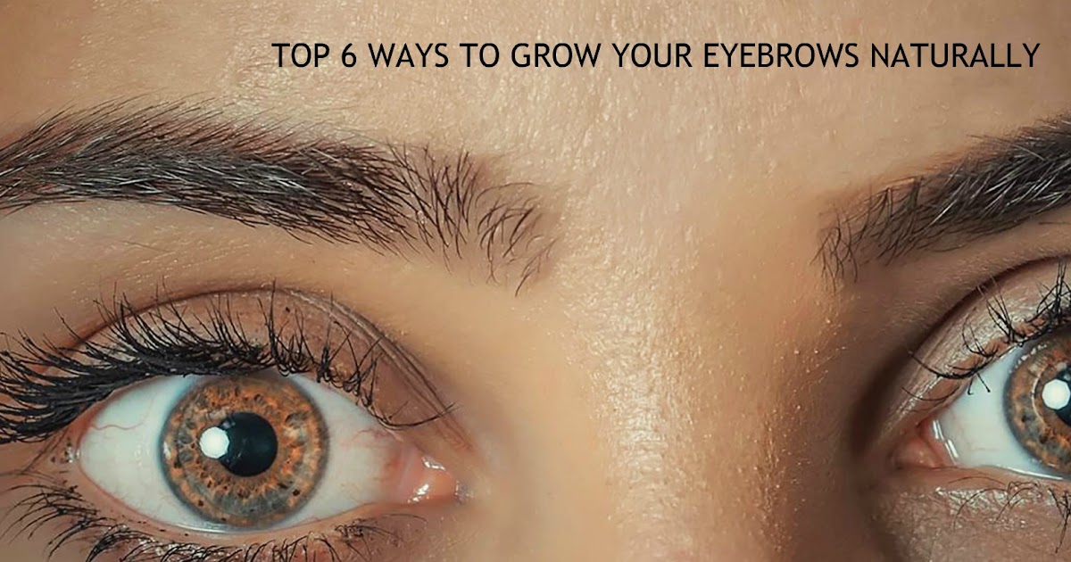HOW TO GROW THICKER AND DARKER EYEBROWS NATURALLY