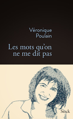 Les mots qu'on ne me dit pas  - Véronique Poulain