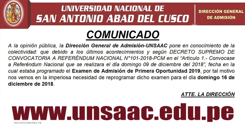 COMUNICADO UNSAAC: Examen Admisión Primera Oportunidad 2019, se realizará el Domingo 16 de Diciembre - www.unsaac.edu.pe COMUNICADO UNSAAC: Examen Admisión Primera Oportunidad 2019, se realizará el Domingo 16 de Diciembre - www.unsaac.edu.pe