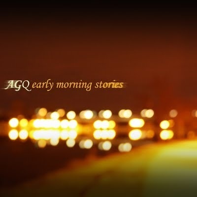 00+AGQ-Early+Morning+Stories-WEB-2011-HHB.jpg