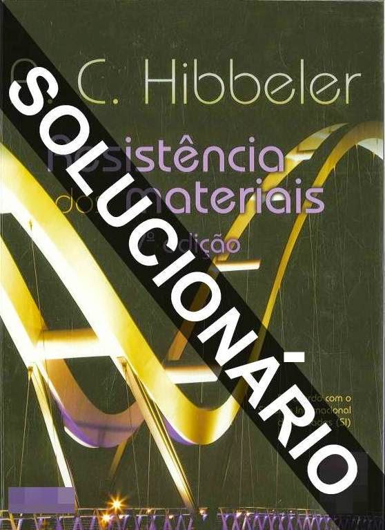 Solucionário Resistência dos Materiais - R. C. Hibbeler - 7ª edição